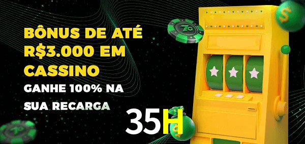 35H melhor bônus de depósito